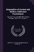 Biographies of Ancient and Modern Celebrated Freethinkers: Reprinted from an English Work, Entitled Half-Hours with the Freethinkers