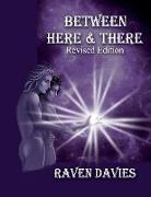 Between Here & There Revised Edition