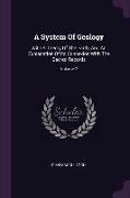 A System Of Geology: With A Theory Of The Earth, And An Explanation Of Its Connexion With The Sacred Records, Volume 2