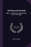 The Ring and the Book: With an Introduction by Edward Dowden, and Four Facsimiles