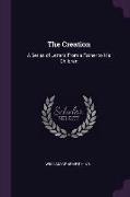 The Creation: A Series of Letters from a Father to His Children