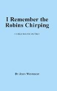 I Remember the Robins Chirping