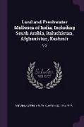 Land and Freshwater Mollusca of India, Including South Arabia, Baluchistan, Afghanistan, Kashmir: V 2