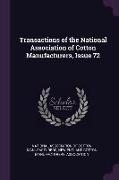 Transactions of the National Association of Cotton Manufacturers, Issue 72