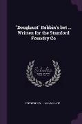 Doughnut Robbin's Bet ... Written for the Stamford Foundry Co