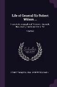 Life of General Sir Robert Wilson ...: From Autobiographical Memoirs, Journals, Narratives, Correspondence, &c, Volume 2