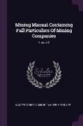 Mining Manual Containing Full Particulars Of Mining Companies, Volume 2