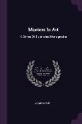 Masters In Art: A Series Of Illustrated Monographs