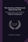 The Churches of Buchan and Notes by the Way: Being Short Sketches of the Early History of Christianity in Scotland, from Its Introduction to the Refor