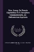 Diss. Inaug. de Poenis Capitalibus in S. Scriptura Commemoratis, AC Hebraeorum Inprimis