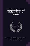 Catalogue of Seals and Whales in the British Museum