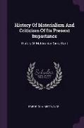 History Of Materialism And Criticism Of Its Present Importance: History Of Materialism Since Kant