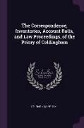 The Correspondence, Inventories, Account Rolls, and Law Proceedings, of the Priory of Coldingham
