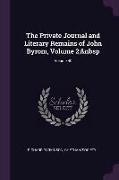 The Private Journal and Literary Remains of John Byrom, Volume 2, Volume 40