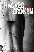 Cracked Not Broken