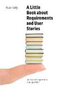 A Little Book of Requirements & User Stories