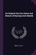 An Inquiry Into the Cause and Nature of Nursing Sore Mouth