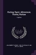 Outing, Sport, Adventure, Travel, Fiction, Volume 3