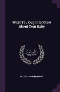 What You Ought to Know about Your Baby
