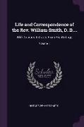 Life and Correspondence of the Rev. William Smith, D. D....: With Copious Extracts from His Writings, Volume 1