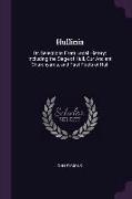 Hullinia: Or, Selections from Local History: Including the Siege of Hull, Our Ancient Churchyards, and Past Poets of Hull