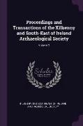Proceedings and Transactions of the Kilkenny and South-East of Ireland Archaeological Society, Volume 3