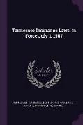 Tennessee Insurance Laws, in Force July 1, 1907