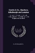 Coutts & Co., Bankers, Edinburgh and London: Being the Memoirs of a Family Distinguished for Its Public Service in England and Scotland