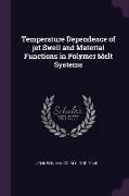 Temperature Dependence of Jet Swell and Material Functions in Polymer Melt Systems