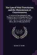 The Law of Vital Transfusion and the Phenomenon of Consciousness: An Account of the Necessity for and Probable Origin of the Development of Sex and of