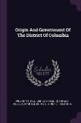 Origin And Government Of The District Of Columbia