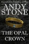 The Opal Crown - Book Five of the Seven Stones of Power