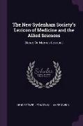 The New Sydenham Society's Lexicon of Medicine and the Allied Sciences: (based on Mayne's Lexicon.)
