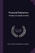 Financial Federations: The Report of a Special Committee
