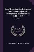 Geschichte Der Entdeckungen Und Eroberungen Der Portugiesen Im Orient Von 1415 - 1539, Volume 4