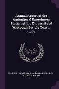 Annual Report of the Agricultural Experiment Station of the University of Wisconsin for the Year ..., Volume 6
