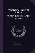 The Natural History of Selborne: Observations on Various Parts of Nature, And the Naturalist's Calendar. with Notes, by T. Brown