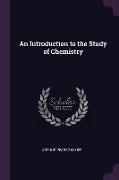 An Introduction to the Study of Chemistry