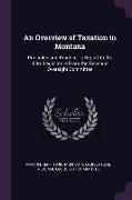 An Overview of Taxation in Montana: Principles and Practice: A Report to the 53rd Legislature from the Revenue Oversight Committee