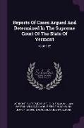 Reports of Cases Argued and Determined in the Supreme Court of the State of Vermont, Volume 25