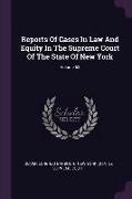 Reports of Cases in Law and Equity in the Supreme Court of the State of New York, Volume 53