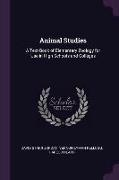 Animal Studies: A Text-Book of Elementary Zoology for Use in High Schools and Colleges