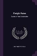 Freight Rates: Studies In Rate Construction