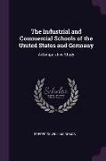 The Industrial and Commercial Schools of the United States and Germany: A Comparative Study