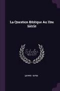 La Question Biblique Au Xxe Siècle