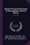 Reports of Cases Determined in the Appellate Courts of Illinois, Volume 187