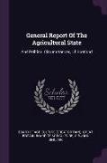 General Report Of The Agricultural State: And Political Circumstances, Of Scotland