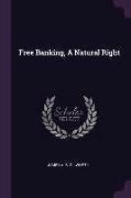 Free Banking, A Natural Right