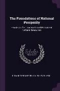 The Foundations of National Prosperity: Studies in the Conservation of Permanent National Resources