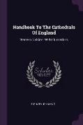 Handbook To The Cathedrals Of England: Western Division: With Illustrations